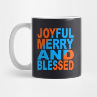 Joyful Merry and blessed Mug